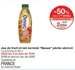Monoprix Jus de fruit et lait écrémé danao pêche abricot offre