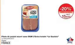 Monoprix Filets de poulet nourri sans ogm l'extra tendre le gaulois offre