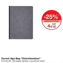 Monoprix Carnet age bag clairefontaine offre
