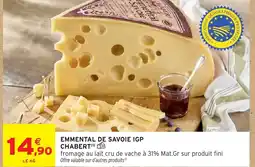 Intermarché Hyper CHABERT Emmental de savoie igp offre