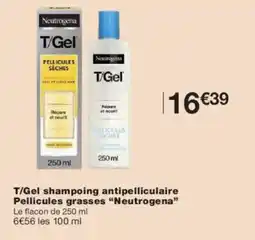 Monoprix T/gel shampoing antipelliculaire pellicules grasses neutrogena offre