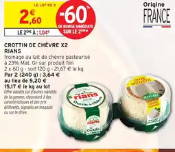 Intermarché Hyper RIANS Crottin de chèvre x2 offre