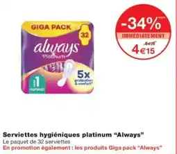 Monoprix Serviettes hygiéniques platinum always offre