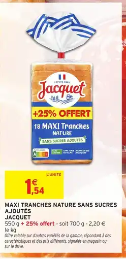 Intermarché Hyper JACQUET Maxi tranches nature sans sucres ajoutés offre