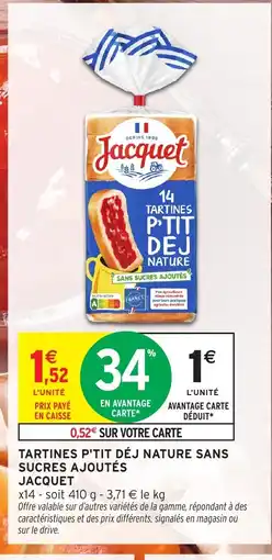 Intermarché Hyper JACQUET Tartines p'tit déj nature sans sucres ajoutés offre