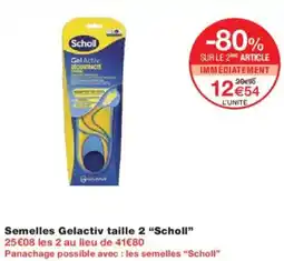 Monoprix Semelles gelactiv taille 2 scholl offre