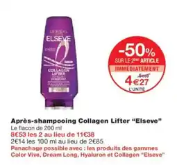 Monoprix Après-shampooing collagen lifter elseve SUR LE 2 ARTICLE IMMÉDIATEMENT offre