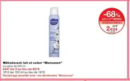 Monoprix Déodorant lait et coton monsavon offre