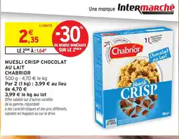 Intermarché Hyper CHABRIOR Muesli crisp chocolat au lait offre
