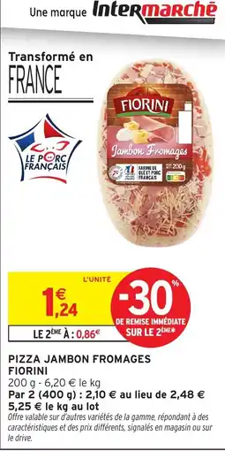 Intermarché Hyper FIORINI Pizza jambon fromages offre