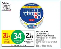 Intermarché Hyper BRESSE BLEU Le véritable offre gourmande offre