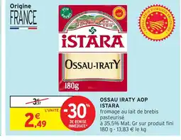 Intermarché Hyper ISTARA Ossau iraty aop offre