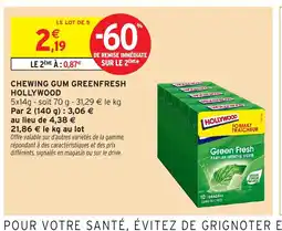 Intermarché Hyper HOLLYWOOD Chewing gum greenfresh offre