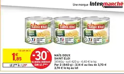 Intermarché Hyper SAINT ELOI Maïs doux offre
