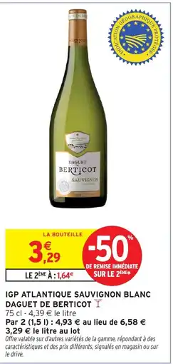 Intermarché Hyper DAGUET DE BERTICOT Igp atlantique sauvignon blanc offre