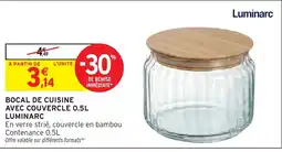 Intermarché Hyper LUMINARC Bocal de cuisine avec couvercle offre