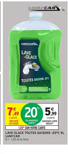 Intermarché Hyper LUMI'CAR Lave glace toutes saisons -20°c offre