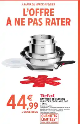 Intermarché Contact TEFAL Batterie de cuisson 10 pièces cook and eat offre