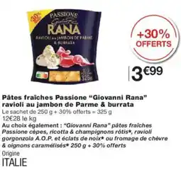 Monoprix Pâtes fraîches Passione Giovanni Rana ravioli au jambon de Parme & burrata offre