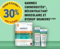 E.Leclerc Parapharmacie Gammes chondrostéo décontractant musculaire et hydrop granions offre