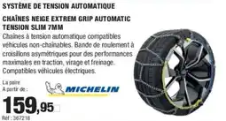 Autobacs MICHELIN Système de tension automatique chaînes neige extrem grip automatic tension slim 7mm offre
