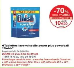 Monoprix Tablettes lave-vaisselle power plus powerball finish offre