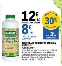 E.Leclerc DÉSHERBANT CONCENTRÉ JARDIN & ALLÉES CLAIRLAND offre