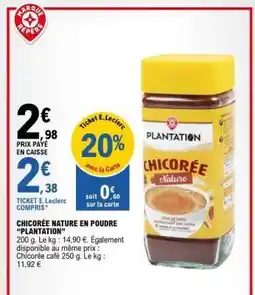 E.Leclerc Chicorée Nature en Poudre 'Plantation' offre