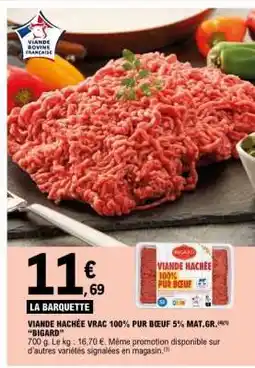 E.Leclerc VIANDE HACHÉE VRAC 100% PUR BŒUF 5% MAT.GR. “BIGARD” offre