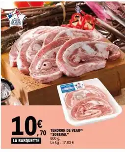 E.Leclerc TENDRON DE VEAU SOBEVAL offre