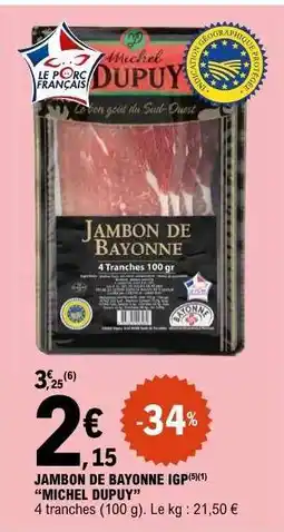 E.Leclerc JAMBON DE BAYONNE IGP 'MICHEL DUPUY' offre