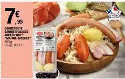 E.Leclerc CHOUCROUTE GARNIE D’ALSACE SUPÉRIEURE MAÎTRE JACQUES offre