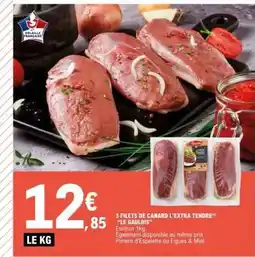 E.Leclerc 3 Filets de Canard L'Extra Tendre Le Gaulois offre