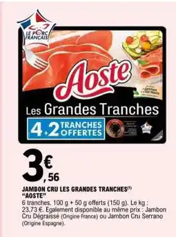 E.Leclerc Jambon Cru Les Grandes Tranches Aoste offre