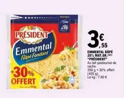 E.Leclerc EMMENTAL RÂPÉ 28% MAT.GR. “PRÉSIDENT” offre