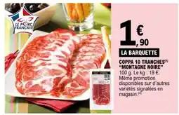 E.Leclerc COPPA 10 TRANCHES MONTAGNE NOIRE offre