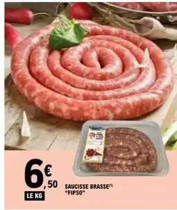 E.Leclerc SAUCISSE BRASSE 'FIPSO' offre