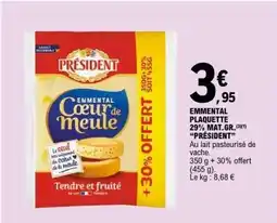 E.Leclerc EMMENTAL PLAQUETTE 29% MAT. GR. PRÉSIDENT offre