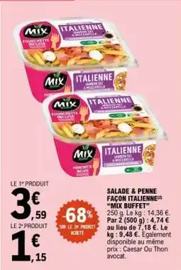 E.Leclerc SALADE & PENNE FAÇON ITALIENNE MIX BUFFET offre