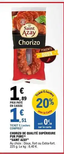 E.Leclerc Chorizo de Qualité Supérieure Pur Porc Saint Azay offre
