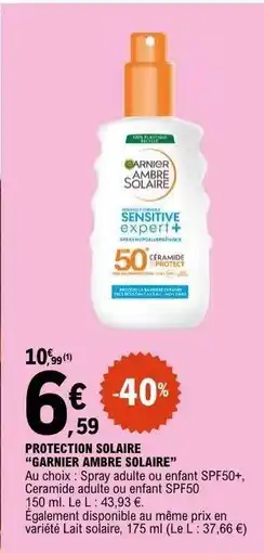 E.Leclerc PROTECTION SOLAIRE “GARNIER AMBRE SOLAIRE” offre