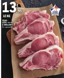 E.Leclerc VEAU : COTE A GRILLER offre