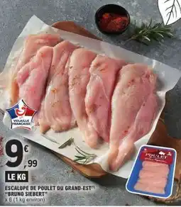 E.Leclerc Escalope de Poulet du Grand-Est Bruno Siebert offre