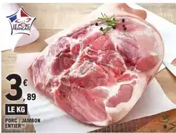 E.Leclerc PORC : JAMBON ENTIER offre