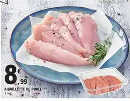 E.Leclerc Aiguillette de poulet offre