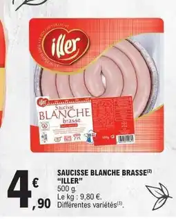 E.Leclerc SAUCISSE BLANCHE BRASSE ILLER offre
