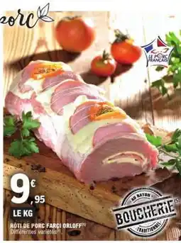 E.Leclerc RÔTI DE PORC FARCI ORLOFF offre