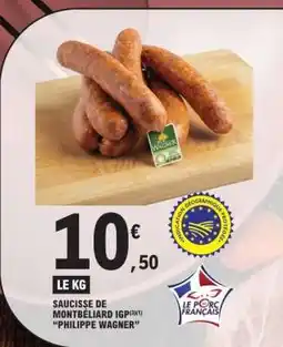 E.Leclerc Saucisse de Montbéliard IGP 'Philippe Wagner' offre