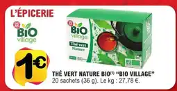 E.Leclerc THÉ VERT NATURE BIO BIO VILLAGE offre