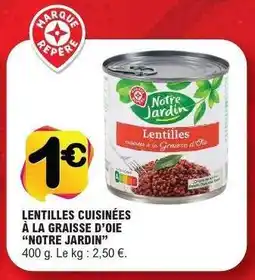 E.Leclerc LENTILLES CUISINÉES À LA GRAISSE D’OIE “NOTRE JARDIN” offre